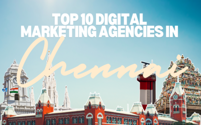 Top 10 Digital Marketing Agencies in Chennai